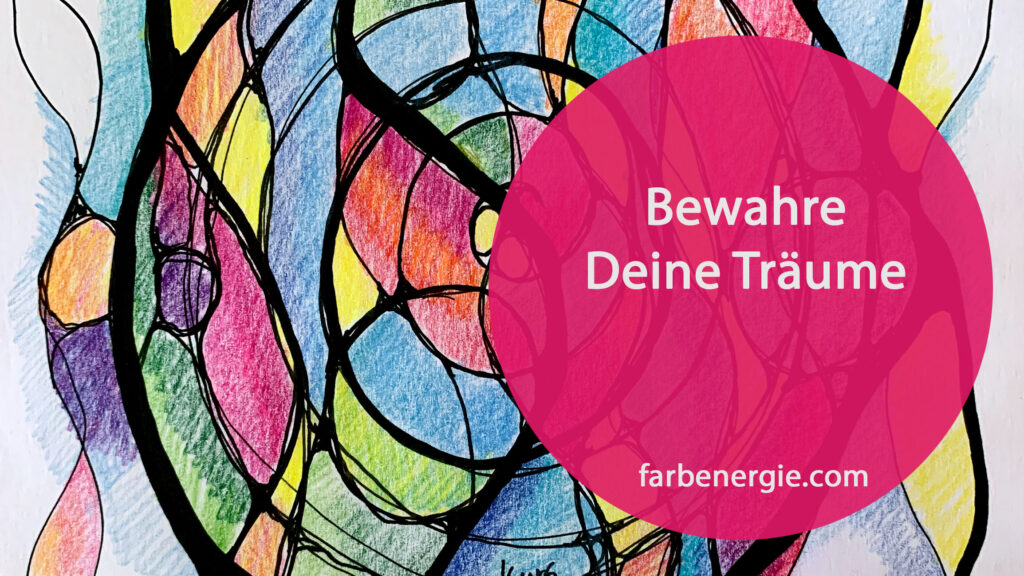 Bewahre-Deine-Träume