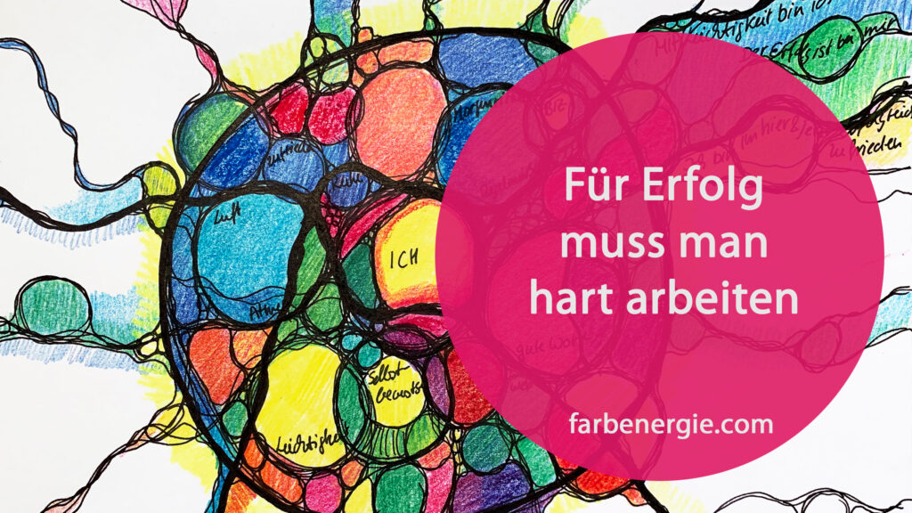 Für Erfolg muss man hart arbeiten